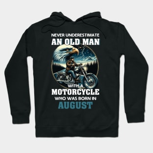 Eagle Biker Never Underestimate An Old Man With A Motorcycle Who Was Born In August Hoodie